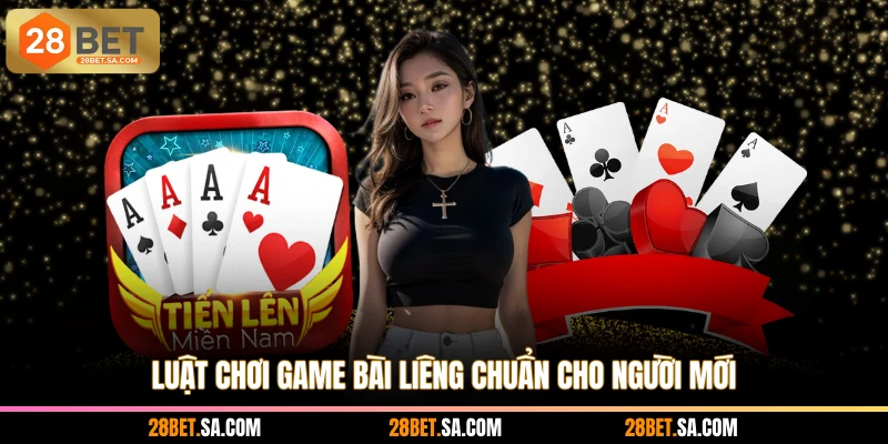 Luật chơi game bài Liêng chuẩn cho người mới