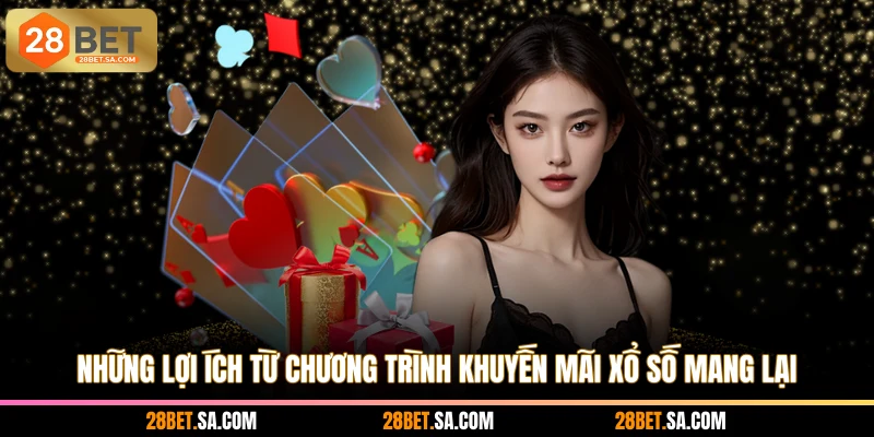 Những lợi ích từ chương trình khuyến mãi xổ số mang lại