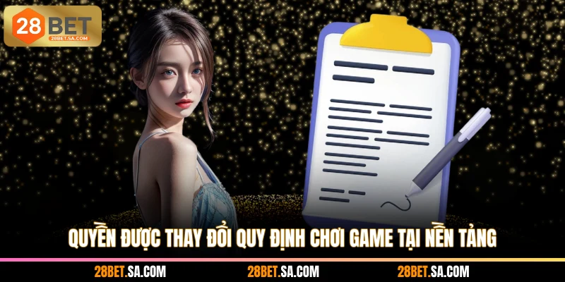 Quyền được thay đổi quy định chơi game tại nền tảng